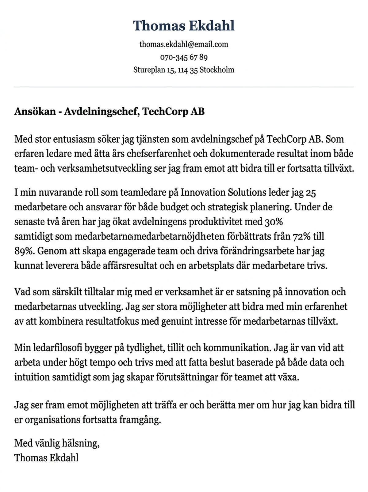 Inledning i personligt brev, exempel Inledning i personligt brev, exempel på professionell inledning i ett svenskt personligt brev